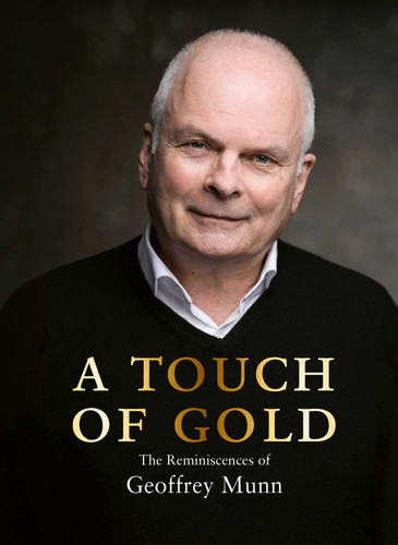 A Touch of Gold: The Reminiscences of Geoffrey Munn book cover by Geoffrey Munn