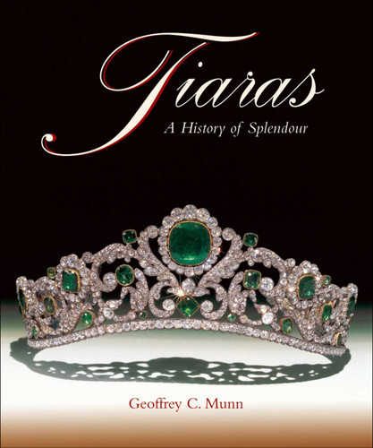Tiaras: A History of Splendour book cover by Geoffrey C. Munn