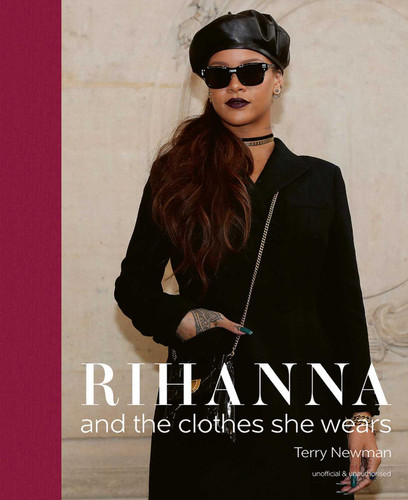 Rihanna: and the clothes she wears (the clothes they wear) book cover by Terry Newman