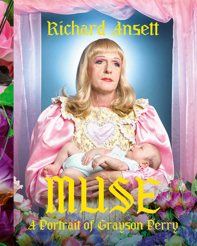 MUSE: A Portrait of Grayson Perry book cover by Richard Ansett