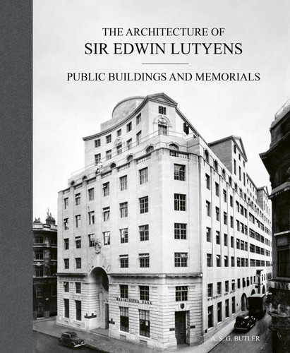 The Architecture of Sir Edwin Lutyens: Volume 3: Public Buildings and Memorials (The Architecture of Sir Edwin Lutyens) book cover by A S G Butler