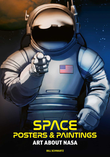 Space: Posters & Paintings: Art About NASA (Art About NASA) book cover by Bill  Schwartz