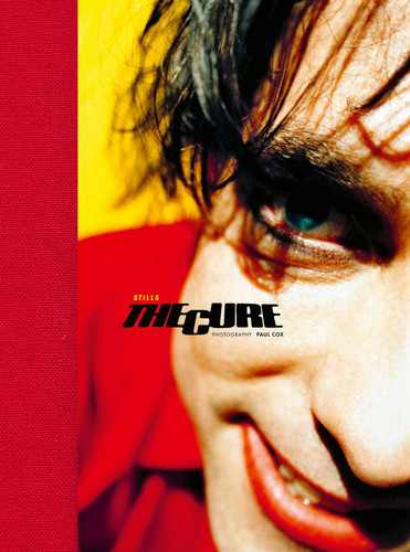 The Cure: Stills book cover by Fabrice Couillerot, Paul Cox, Robert Smith