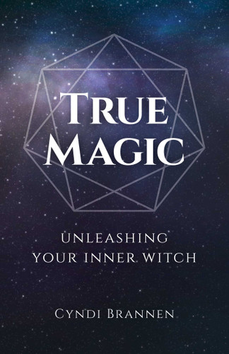 True Magic: Unleashing Your Inner Witch book cover by Cyndi Brannen