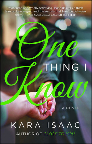 One Thing I Know: A Novel book cover by Kara Isaac