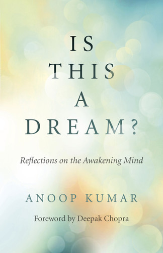 Is This a Dream?: Reflections on the Awakening Mind book cover by Anoop Kumar