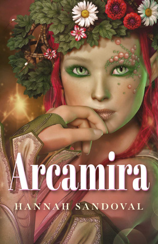 Arcamira book cover by Hannah  M. Sandoval