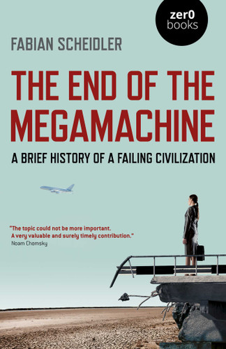 The End of the Megamachine: A Brief History of a Failing Civilization book cover by Fabian Scheidler