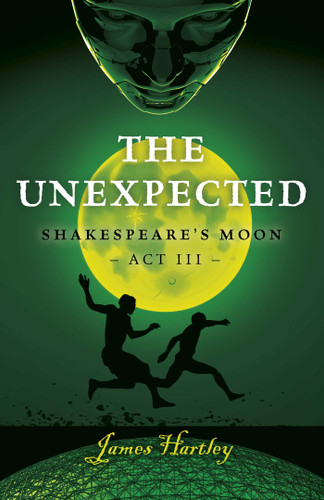 The Unexpected: Shakespeare´s Moon Act III book cover by James Hartley