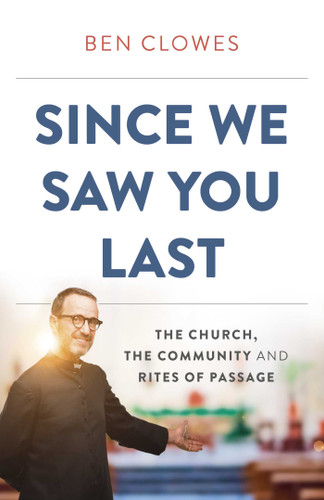 Since We Saw You Last: The Church, the Community and Rites of Passage book cover by Ben Clowes
