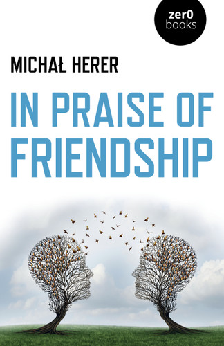 In Praise of Friendship book cover by Michal Herer
