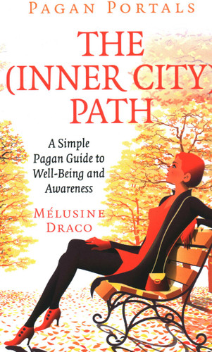 Pagan Portals - The Inner-City Path: A Simple Pagan Guide to Well-Being and Awareness book cover by Melusine Draco