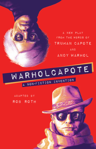WARHOLCAPOTE: A Non-Fiction Invention book cover by Rob Roth