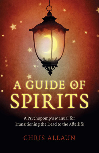 A Guide of Spirits: A Psychopomp's Manual For Transitioning The Dead To The Afterlife book cover by Chris Allaun