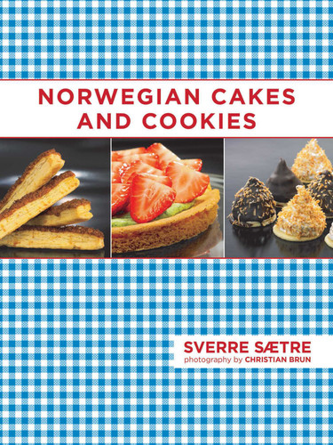 Norwegian Cakes and Cookies: Scandinavian Sweets Made Simple book cover by Sverre Saetre