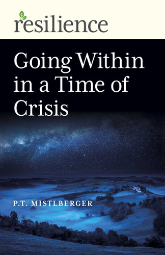 Going Within in a Time of Crisis (Resilience) book cover by P. T. Mistlberger
