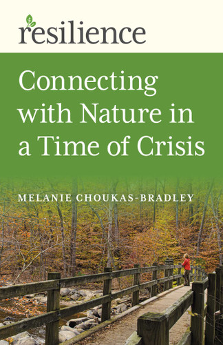 Connecting with Nature in a Time of Crisis (Resilience) book cover by Melanie Choukas-Bradley
