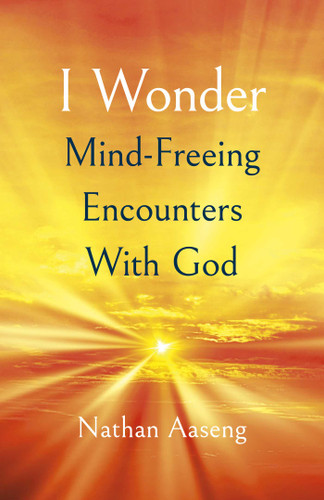 I Wonder: Mind-Freeing Encounters With God book cover by Nathan Aaseng