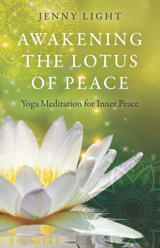 Awakening the Lotus of Peace: Yoga Meditation for Inner Peace book cover by Jenny Light