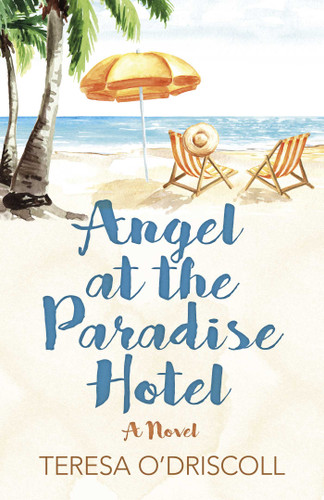 Angel at the Paradise Hotel: A Novel book cover by Teresa O'Driscoll