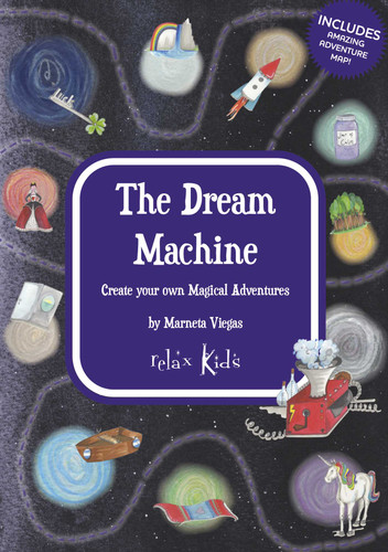 The Dream Machine: Create Your Own Magical Adventures (Relax Kids) book cover by Marneta Viegas