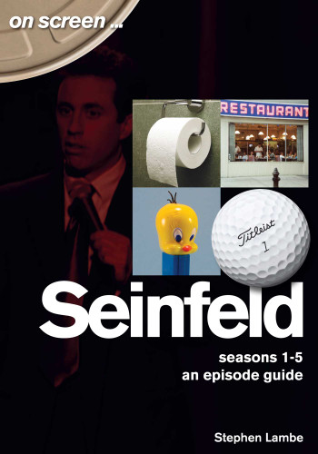 Seinfeld - Seasons 1 to 5: An Episode Guide (On Screen) book cover by Stephen Lambe
