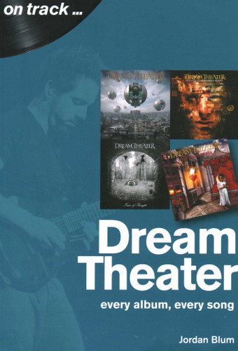 Dream Theater: every album, every song (On Track) book cover by Jordan Blum