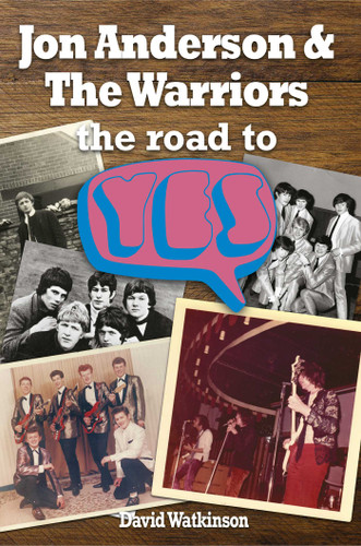 Jon Anderson and The Warriors: the Road To Yes book cover by David Watkinson