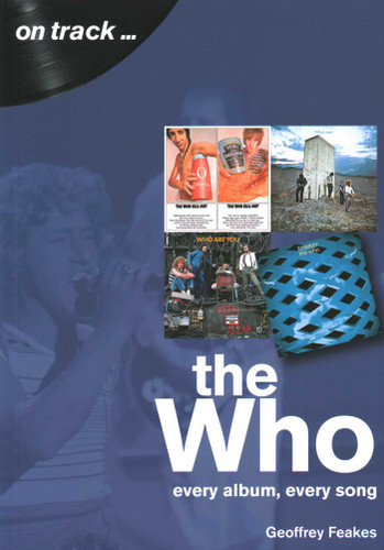 Who: Every Album, Every Song (On Track) book cover by Geoffrey Feakes