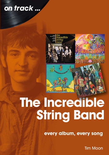 The Incredible String Band: every album, every song book cover by Tim Moon