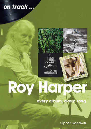 Roy Harper: every album, every song book cover by Opher Goodwin