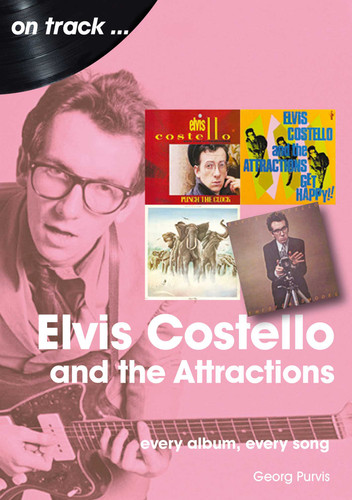 Elvis Costello and The Attractions: every album, every song book cover by Georg Purvis