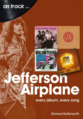 Jefferson Airplane: every album, every song book cover by Richard Butterworth