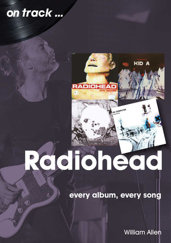 Radiohead: every album, every song book cover by William Allen