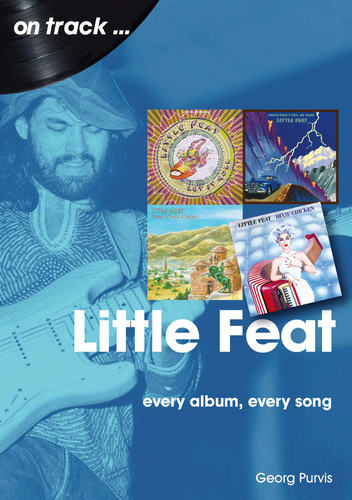 Little Feat: every album every song book cover by Georg Purvis