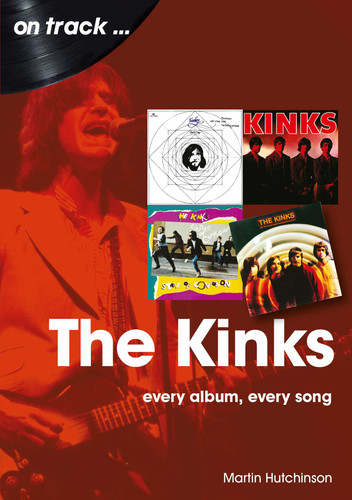 Kinks: Every Album Every Song book cover by Martin Hutchinson
