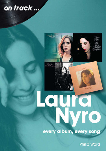 Laura Nyro: every album every song book cover by Philip Ward