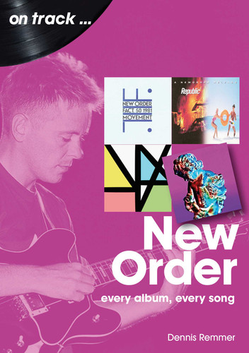 New Order: every album every song book cover by Dennis Remmer