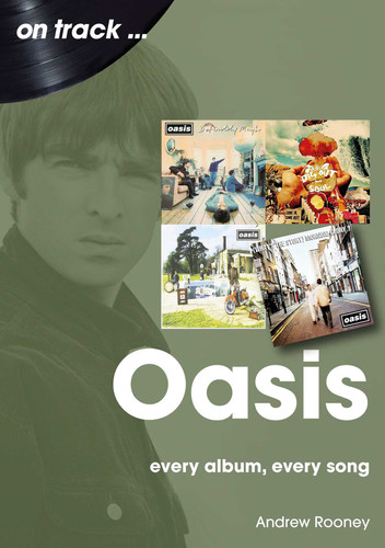 Oasis: every album, every song book cover by Andrew Rooney