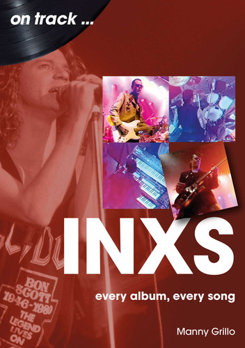 INXS: every album, every song book cover by Manny Grillo