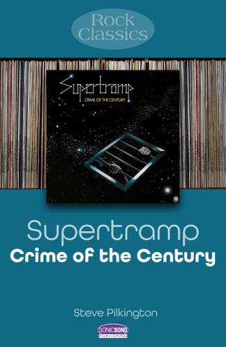 Supertramp - Crime Of The Century: Rock Classics book cover by Steve Pilkington
