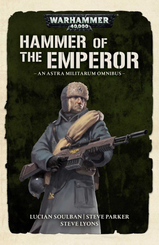 Hammer of the Emperor (Warhammer 40,000) book cover by Steve Lyons, Steve Parker, Lucien Soulban