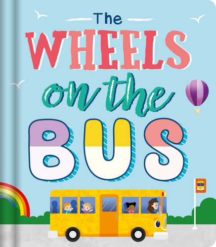 The Wheels on the Bus: Nursery Rhyme Board Book book cover by IglooBooks