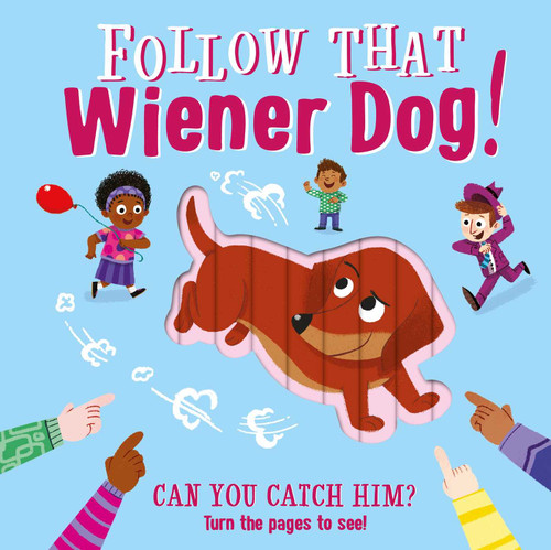Follow That Wiener Dog: Interactive Board Book book cover by IglooBooks