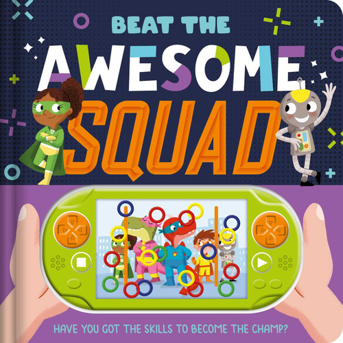 Beat the Awesome Squad: Interactive Game Book book cover by IglooBooks