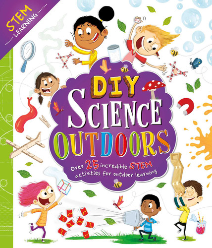 DIY Science Outdoors: with Over 25 Experiments to Do at Home! book cover by IglooBooks