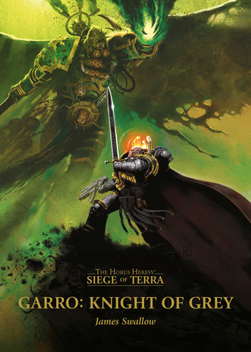 Garro: Knight of Grey (The Horus Heresy) book cover by James Swallow