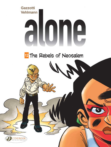 Alone: The Rebels of Neosalem (Alone) book cover by Fabien Vehlmann