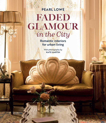 Faded Glamour in the City: Romantic interiors for urban living (Faded Glamour) book cover by Pearl Lowe