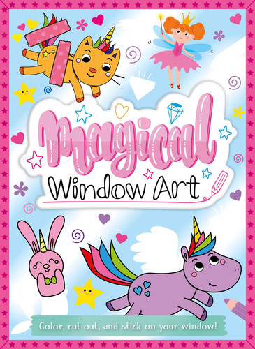 Magical Window Art: Color, Cut, and Stick on Your Window! book cover by IglooBooks